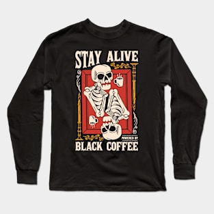 stay alive Long Sleeve T-Shirt